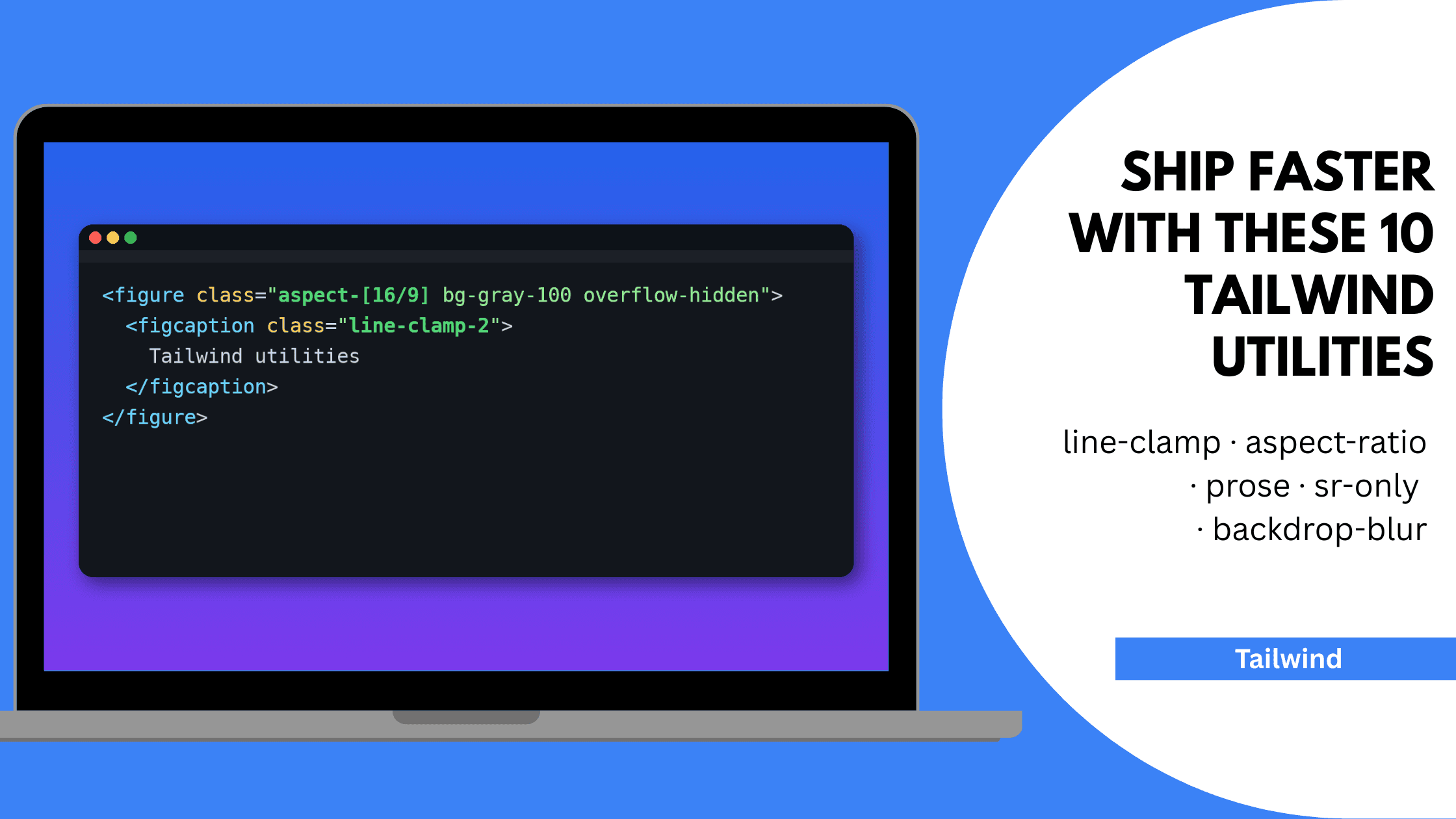 10 Tailwind CSS Utilities You’re Probably Not Using (But Should)
